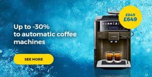 up to -30% for automatic coffee machines