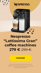 Nespresso “Lattissima Gran” coffee machines 279 €