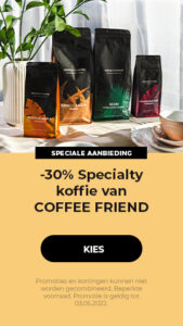 -30% Specialty koffie van COFFEE FRIEND