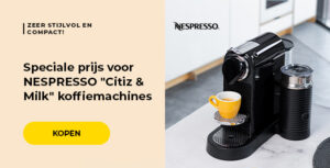 Speciale prijs voor NESPRESSO "Citiz & Milk" koffiemachines