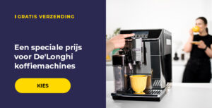 Een speciale prijs voor De'Longhi koffiemachines