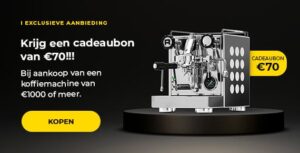 "Krijg een cadeaubon van €70!!! Bij aankoop van een koffiemachine van €1000 of meer."