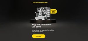 Krijg een cadeaubon van €50!!! Bij aankoop van een koffiemachine van €500 of meer.