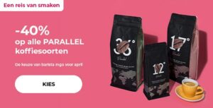 -40% op alle PARALLEL koffiesoorten