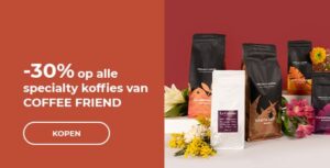 -30% op alle specialty koffies van COFFEE FRIEND