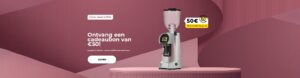"Ontvang een cadeaubon van €50! Bij aankoop van een EUREKA koffiemolen vanaf €400."